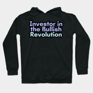 Investor in the Bullish Revolution Hoodie